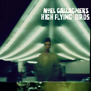 Pochette de Noel Gallagher’s High Flying Birds de Noel Gallagher’s High Flying Birds