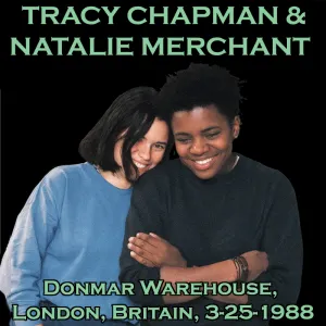 Pochette de 1988-03-25: Donmar Warehouse, London, Britain de Tracy Chapman - Natalie Merchant