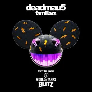 Pochette de Familiars (From the Game "World of Tanks Blitz") de deadmau5