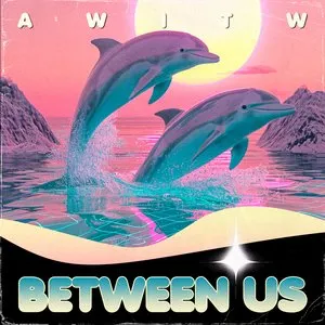 Pochette de Between Us de AWITW