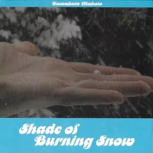Pochette de Shade of Burning Snow de Kawabata Makoto