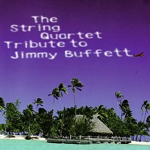 Pochette The String Quartet Tribute to Jimmy Buffett