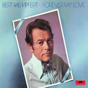 Pochette de Forever My Love de Bert Kaempfert & His Orchestra