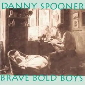 Pochette de Brave Bold Boys de Danny Spooner