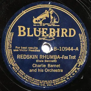 Pochette de Redskin Rhumba / Southern Fried de Charlie Barnet and His Orchestra