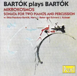 Pochette Bartók plays Bartók: Mikrokosmos, Sonata for two pianos and percussion