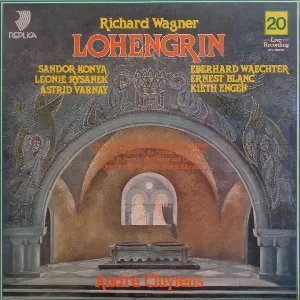 Pochette de Lohengrin de Sándor Kónya - Ernest Blanc - Kieth Engen - Orchester der Bayreuther Festspiele - Leonie Rysanek - André Cluytens - Eberhard Wächter - Richard Wagner - Chor der Bayreuther Festspiele