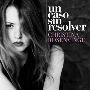 Pochette de Un caso sin resolver de Christina Rosenvinge
