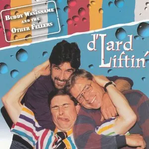 Pochette de d’Lard Liftin' de Buddy Wasisname and the Other Fellers