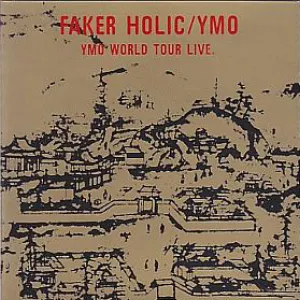 Pochette de Faker Holic: YMO World Tour Live de Yellow Magic Orchestra