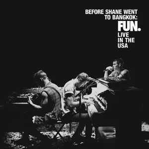 Pochette Before Shane Went to Bangkok: FUN. Live in the USA