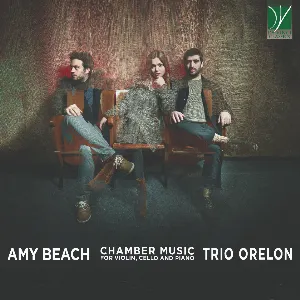 Pochette de Chamber Music for Violin, Cello and Piano de Amy Beach