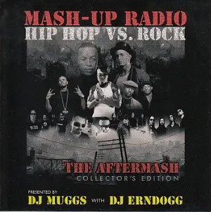 Pochette de Mash-Up Radio Hip Hop vs. Rock: The Aftermash de DJ Muggs