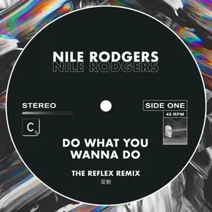 Pochette de Do What You Wanna Do (The Reflex Clubbed Up Revision 2021) de Nile Rodgers