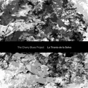 Pochette de La Tiranía de la Selva de The Cherry Blues Project