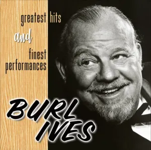 Pochette de Greatest Hits and Finest Performances de Burl Ives