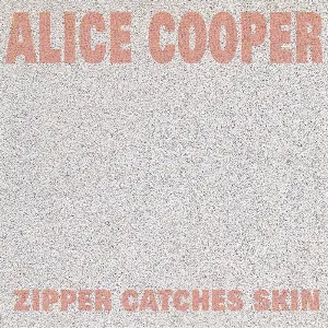 Pochette de Zipper Catches Skin de Alice Cooper