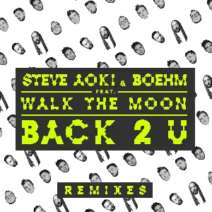 Pochette Back 2 U (feat. WALK THE MOON) [William Black Remix]