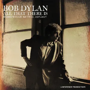 Pochette de All That There Is: Blind Willie McTell 1997-2017 de Bob Dylan