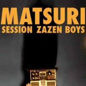 Pochette de MATSURI SESSION LIVE AT NAGOYA de ZAZEN BOYS