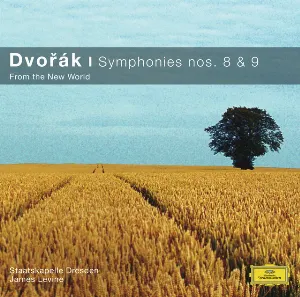 Pochette de Symphonies nos. 8 & 9 “From the New World” de James Levine - Staatskapelle Dresden - Antonín Dvořák