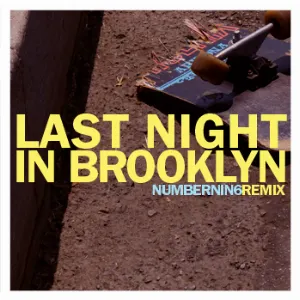 Pochette Last Night in Brooklyn (NUMBERNIN6 remix)