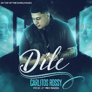 Pochette de Dile de Carlitos Rossy
