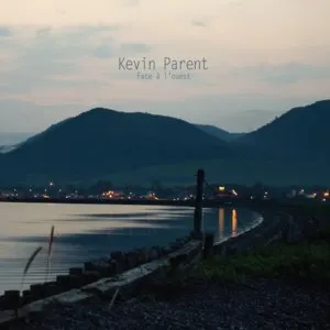 Pochette de Face à l’ouest de Kevin Parent