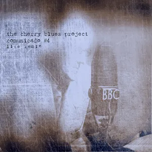 Pochette de Comunicado #4 (Remix) de The Cherry Blues Project