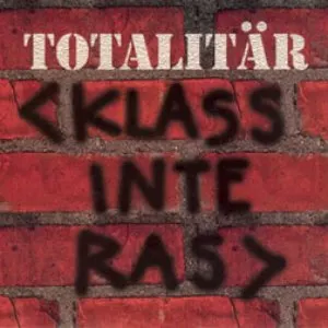 Pochette de Klass inte ras de Totalitär