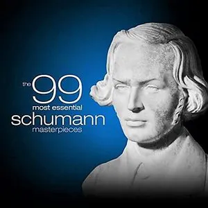 Pochette The 99 Most Essential Schumann Masterpieces