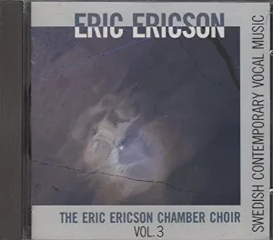 Pochette de Swedish Contemporary Vocal Music, Vol. 3 de Eric Ericson - Eric Ericsons Kammarkör