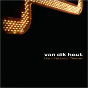 Pochette de Live in het Luxor Theater de Van Dik Hout