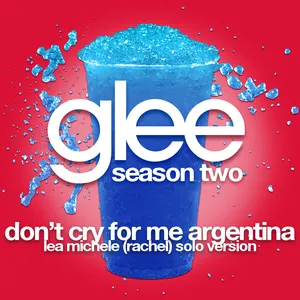 Pochette de Don't Cry for Me Argentina (Lea Michele, Rachel solo version) de Glee Cast