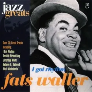 Pochette Jazz Greats, Volume 7: Fats Waller: I Got Rhythm
