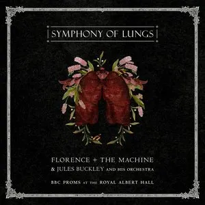 Pochette de Symphony of Lungs (BBC Proms at the Royal Albert Hall) de Florence + the Machine - Jules Buckley