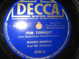 Pochette de For Tonight / Put That Down in Writing de Woody Herman and His Orchestra