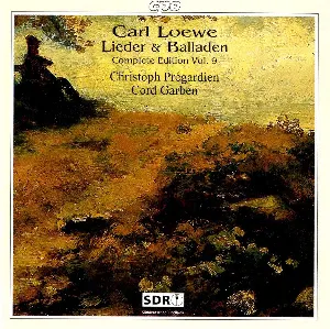 Pochette de Lieder & Balladen: Complete Edition, Volume 9 de Christoph Prégardien - Cord Garben - Carl Loewe