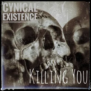Pochette de Killing You de Cynical Existence