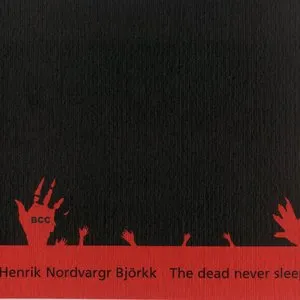 Pochette de The Dead Never Sleep de Henrik Nordvargr Björkk