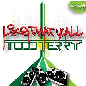 Pochette de Like That Y'All de Todd Terry