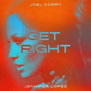 Pochette de Get Right de Joel Corry - Jennifer Lopez