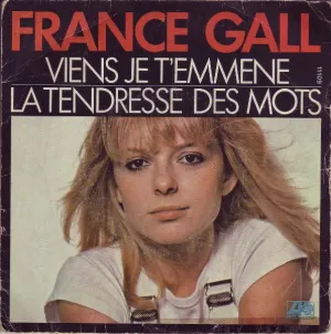 Pochette de Viens je t'emmène / La Tendresse des mots de France Gall
