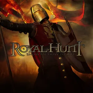 Pochette de Show Me How to Live de Royal Hunt