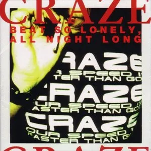 Pochette de BEAT SO LONELY, ALL NIGHT LONG de CRAZE