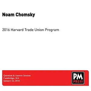 Pochette de 2016 Harvard Trade Union Program de Noam Chomsky