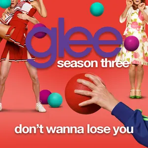 Pochette de Don't Wanna Lose You de Glee Cast