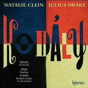 Pochette de Sonata for Solo Cello / Adagio / Sonatina / Epigrams / Romance Lyrique for Cello and Piano de Julius Drake - Kodály Zoltán