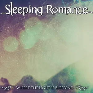 Pochette de Where the Light Is Bleeding de Sleeping Romance