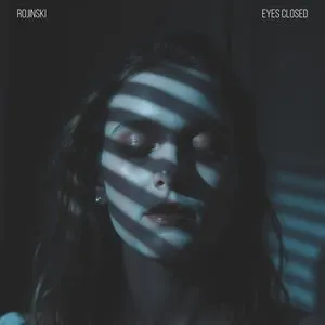 Pochette de Eyes Closed de Rojinski